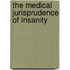 the Medical Jurisprudence of Insanity