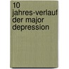 10 Jahres-Verlauf der Major Depression door Maria Michaela Habram-Blanke