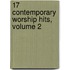 17 Contemporary Worship Hits, Volume 2