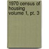1970 Census Of Housing Volume 1, Pt. 3