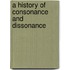 A History Of Consonance And Dissonance