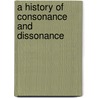 A History Of Consonance And Dissonance door James Tenney