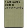 A Naturalist's Guide to Canyon Country by David B. Williams