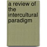 A Review of the Intercultural Paradigm door Gebhard Deissler