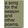 A Song for the Season and other poems. door Geoffrey Lane