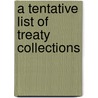 A Tentative List of Treaty Collections door United States Dept of State