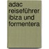 Adac Reiseführer Ibiza Und Formentera