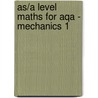 As/a Level Maths For Aqa - Mechanics 1 door Richards Parsons