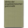 Abriss der angelsächsischen Grammatik by Eduard Sievers
