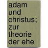 Adam Und Christus; Zur Theorie Der Ehe by Johann Heinrich Pabst