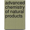 Advanced Chemistry of Natural Products by Syed Wajaht Amin
