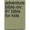 Adventure Bible-niv: #1 Bible For Kids door Zondervan Publishing