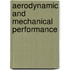 Aerodynamic and Mechanical Performance