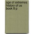 Age of Extremes History of Us Book 8 P