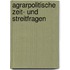 Agrarpolitische Zeit- und Streitfragen