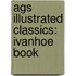 Ags Illustrated Classics: Ivanhoe Book
