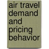 Air Travel Demand and Pricing Behavior door Junwook Chi