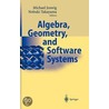 Algebra, Geometry and Software Systems door Michael Joswig