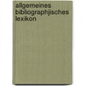 Allgemeines bibliographjisches lexikon door Edward S. Ebert