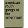 American Youth Gangs at the Millennium door Stephen G. Tibbetts