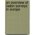 An Overview of Radon Surveys in Europe