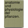 Anatomie und Physiologie der Pflanzen. by Franz Unger