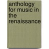 Anthology for Music in the Renaissance door Richard Freedman