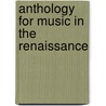 Anthology for Music in the Renaissance by Richard Freedman