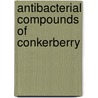 Antibacterial Compounds of Conkerberry by Dhanushka Hettiarachchi