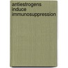 Antiestrogens induce immunosuppression door Christian Joffroy