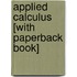 Applied Calculus [With Paperback Book]