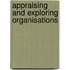 Appraising And Exploring Organisations