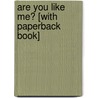 Are You Like Me? [With Paperback Book] by Bobbie Kalman