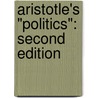 Aristotle's "Politics": Second Edition by Aristotle Aristotle