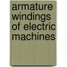 Armature Windings of Electric Machines door Horace Field Parshall