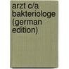 Arzt C/a Bakteriologe (German Edition) door Rosenbach Ottomar