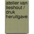 Atelier Van Lieshout / Druk Heruitgave