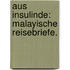 Aus Insulinde: Malayische Reisebriefe.