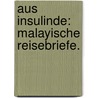 Aus Insulinde: Malayische Reisebriefe. door Ernst Heinrich Philipp August Haeckel