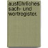 Ausführliches Sach- und Wortregister.