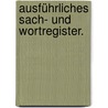 Ausführliches Sach- und Wortregister. door Franz Bopp