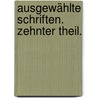 Ausgewählte Schriften. Zehnter Theil. door Heinrich Zschokke