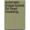 Automatic image-based 3D head modeling door Peter Kan