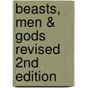 Beasts, Men & Gods Revised 2nd Edition by Bill Underwood