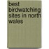 Best Birdwatching Sites In North Wales