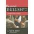 Beyond Bullsh*T: Straight-Talk At Work