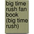 Big Time Rush Fan Book (Big Time Rush)