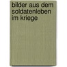 Bilder Aus Dem Soldatenleben Im Kriege door F. W 1816-1877 Hacklnder