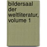 Bildersaal Der Weltliteratur, Volume 1 door Johannes Scherr