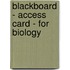 Blackboard - Access Card - For Biology